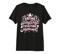 Juego de Palabras de Despedida de Soltera Divertido para Mujer Eat My Fairy Dust Camiseta Premium