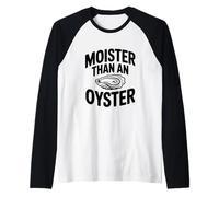 Juego de Palabras Divertido más húmedo Que una ostra para los Amantes del mar Camiseta Manga Raglan