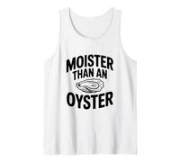 Juego de Palabras Divertido más húmedo Que una ostra para los Amantes del mar Camiseta sin Mangas