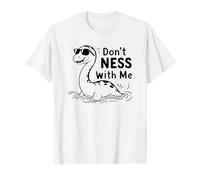 Juego de palabras monstruo del lago Ness, No te deshagas conmigo, Cryptid Nessie Camiseta