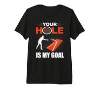 Juego de pufs Your Hole Is My Goal, Divertido Juego de Cornhole Camiseta Premium