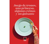 JUEGO DE TRONOS, UNA PRINCESA, ALGUNAS REINAS Y UN GUISANTE | Lorena Ruiz Bautista