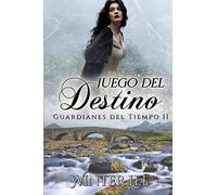 Juego del destino: Guardianes del tiempo