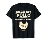 Juego del Pollo Frase Divertida No Mires al Pollo Game Over Camiseta