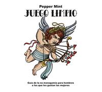 Juego limpio: Guía de la no monogamia para hombres a los que les gustan la (UHF)