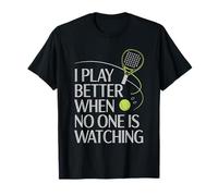 Juego Mejor Cuando Nadie está Viendo pádel Camiseta