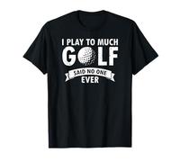 Juego Mucho Golf Dijo Nadie Nunca Camiseta