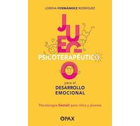 Juego psicoterapeutico para el desarrollo emocional: Psicoterapia Gestalt para nios y jvenes