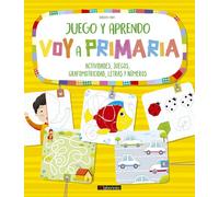 Juego y aprendo. Voy a primaria | Roberta Fanti
