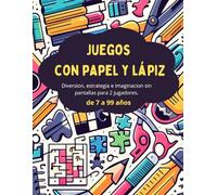 Juegos con papel y lápiz: Diversion, estrategia e imaginacion sin pantallas para 2 jugadores.