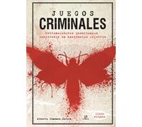 Juegos Criminales. Estremecedores Pasatiempos Inspirados en Asesinatos Célebres: 6 (Enigmas)
