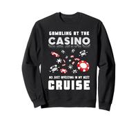 Juegos de Azar en el Casino Invirtiendo en mi próximo Viaje en Crucero Sudadera