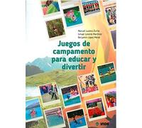 JUEGOS DE CAMPAMENTO PARA EDUCAR Y DIVERTIR (SIN COLECCION)