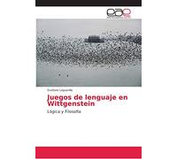 Juegos de lenguaje en Wittgenstein: Lógica y Filosofía