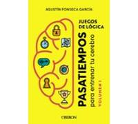 Juegos De Logica: Pasatiempos Para Entrenar Tu Cerebro (vol. 1) (libro