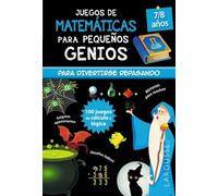 Juegos de matemáticas para pequeños genios 7-8 años (LAROUSSE - Infantil / Juvenil - Castellano - A partir de 8 años)