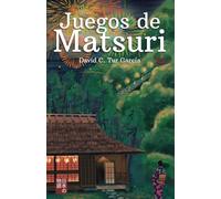 Juegos de Matsuri: Los deseos más ocultos despiertan bajo las luces del festival (Historias de Japón)