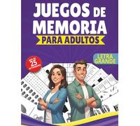 Juegos De Memoria Para Adultos: Estimulación Cognitiva Con Sopas De Letras, Crucigramas, Sudokus y Más Pasatiempos En Letra Grande