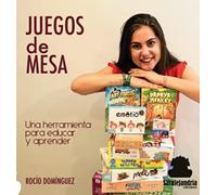 JUEGOS DE MESA: UNA HERRAMIENTA PARA EDUCAR Y APRENDER