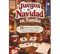 Juegos de Navidad en Familia: 50 juegos, retos y desafíos divertidos para Nochebuena, Navidad y reuniones con familia y amigos