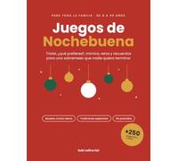 Juegos de Nochebuena: Libro de juegos para toda la familia. Trivial navideño, ¿qué prefieres?, abuelos contra nietos, retos y recuerdos: más de 250 preguntas para la sobremesa de Navidad
