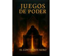 Juegos de poder: El continente moro (Melodias de las Tierras Lejanas)
