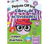 Juegos Divertidos para niños de 4 a 7 años.: Libro de Actividades con laberintos, colorear, conciencia fonológica, matemáticas y retos creativos. (Peques Offline)