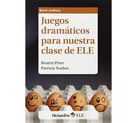 Juegos dramáticos para nuestra clase de ELE (Cuadernos)