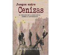 JUEGOS ENTRE CENIZAS