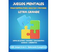 Juegos Mentales: Pasatiempos para adultos y mayores con Letra Grande | Sopas de Letras, Kakuros, Crucigramas, Sudokus y Laberintos