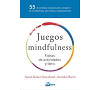 Juegos Mindfulness. 55 divertidas maneras de compartir el mindfulness con niños y adolescentes: Fichas de actividades y libro (Psicoemoción)