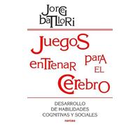 JUEGOS ENTRENAR Cerebro: Desarrollo de habilidades cognitivas y sociales: 155 (Educación Hoy)