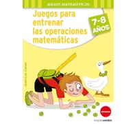 Juegos para entrenar las operaciones matemáticas 7-8 (Terapias Juegos Didácticos)