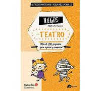 Juegos para Un Taller De Teatro. Más De 200 Propuestas para expresar y comunicar: Más de 200 propuestas para expresarse y comunicar en el aula (Recursos Octaedro)