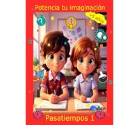 Juegos Pasatiempos para niños: Desarrolla tu imaginación (Serie niños MaatBook)