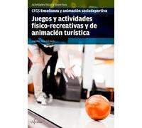 Juegos y actividades físico-recreativas y de animación turística (CFGS ENSEÑANZA Y ANIMACIÓN SOCIODEPORTIVA)