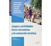 Juegos y actividades físico - recreativas y de animación turística (SIN COLECCION)