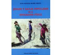 JUEGOS Y BAILES POPULARES EN LA EDUCACION FISICA (SIN COLECCION)