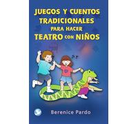 Juegos y Cuentos Tradicionales Para Hacer Teatro Con Ninos