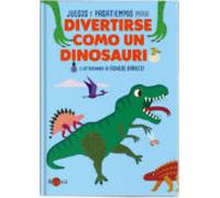 Juegos Y Pasatiempos Para Divertirse Como Un Dinosaurio