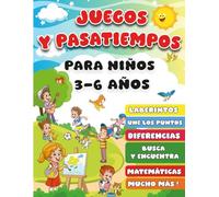 JUEGOS Y PASATIEMPOS PARA NIÑOS 3-6 AÑOS: +100 JUEGOS EN COLOR: Lógica y enigmas, Laberintos, Busca y encuentra, Intrusos, Diferencias, Une los puntos y mucho!