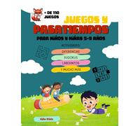 Juegos y pasatiempos para niños y niñas 5-9 años: + de 110 juegos, lógica y enigmas, sopa de letras, crucigramas, sudokus, diferencias, colorear y mucho más.