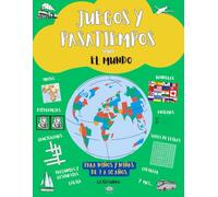 JUEGOS Y PASATIEMPOS SOBRE EL MUNDO: Explora el Mundo: Aventuras y Aprendizaje para niños y niñas de 7 a 10 años