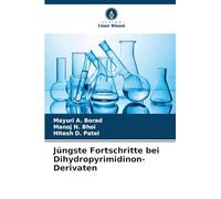Jüngste Fortschritte bei Dihydropyrimidinon-Derivaten