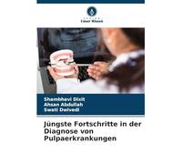 Jüngste Fortschritte in der Diagnose von Pulpaerkrankungen