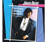 Jürgen Drews - Irgendwann, Irgendwo, Irgendwie (Seh'n Wir Uns Wieder) - Polydor - 889 140-7
