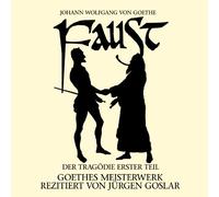 Goslar, Jürgen - Goethe: Faust. Der Tragödie Erster Teil