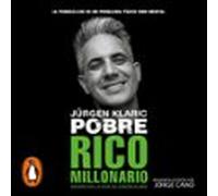 Jürgen Klaric: Pobre Rico Millonario