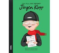 Jürgen Klopp: Little People, Big Dreams. Deutsche Ausgabe | Kinderbuch ab 4 Jahre
