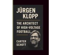 JÜRGEN KLOPP: THE ARCHITECT OF HIGH-VOLTAGE FOOTBALL